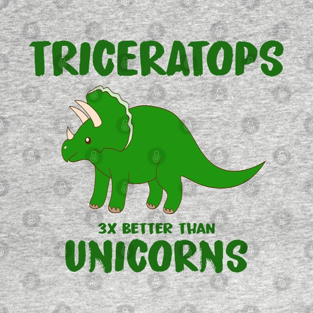 Triceratops - 3x Better Than Unicorns by AllThingsNerdy